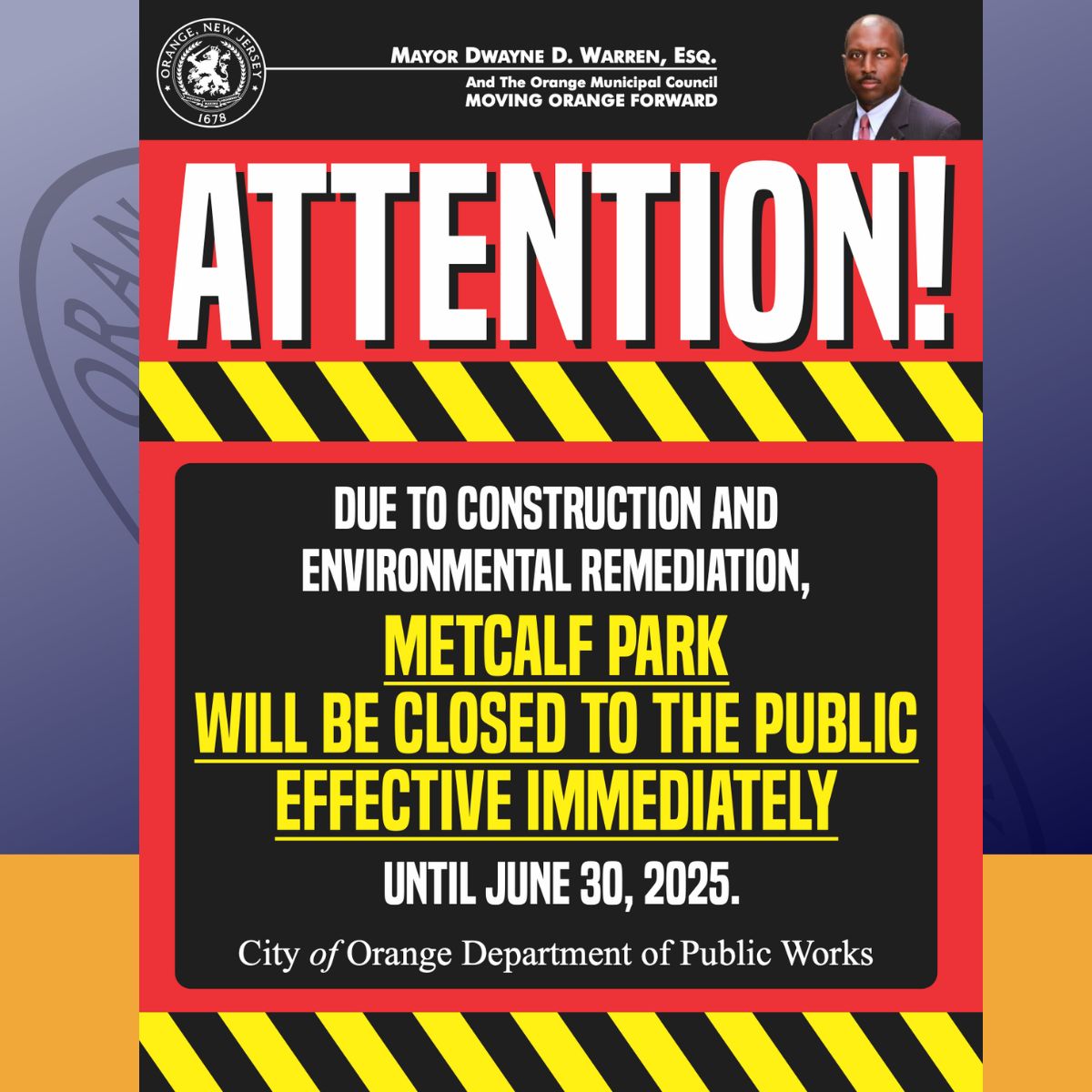 OrangeTwpNJ's tweet photo. , METCALF PARK
CLOSED TO THE PUBLIC
UNTIL JUNE 30, 2025.

DUE TO CONSTRUCTION AND ENVIRONMENTAL REMEDIATION https://t.co/r3ZjjcwdSz