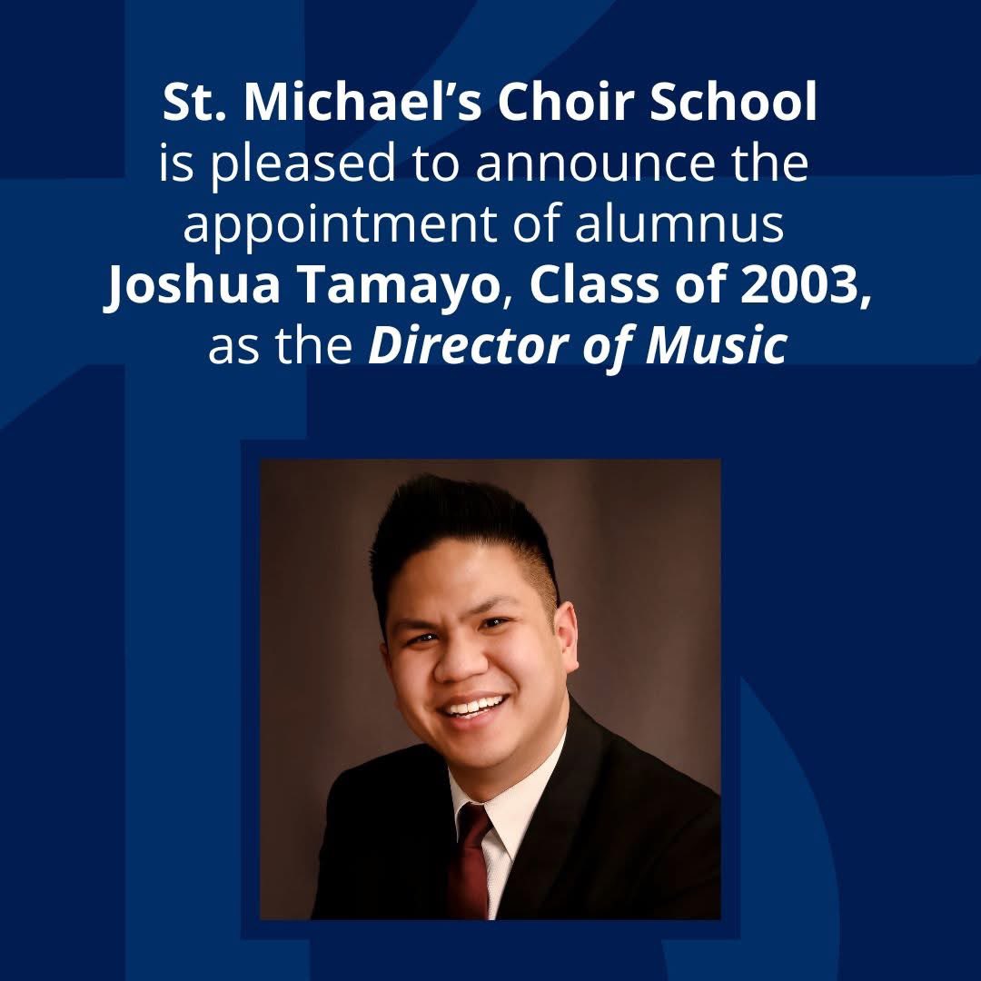 St. Michael’s Choir School is thrilled to announce the appointment of Mr. Joshua Tamayo, Class of 2003, as our new Director of Music, effective June 1, 2025.
Congratulations Mr. Tamayo!  #bisoratquicantat