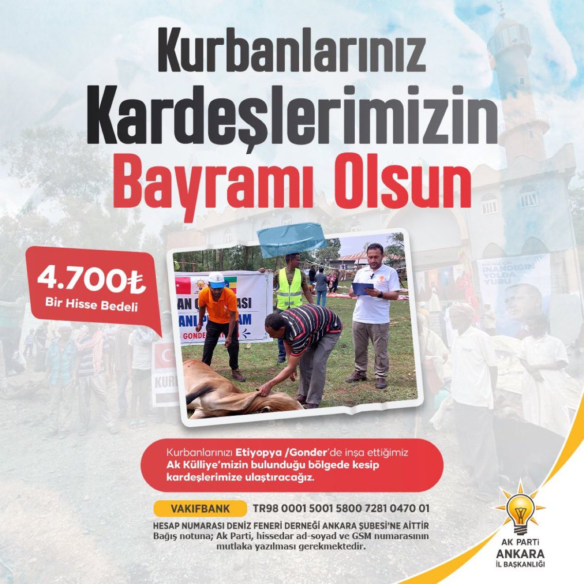 Bu bayramda en uzak coğrafyadaki müslüman kardeşlerimizi hep beraber sevindirelim.

Etiyopya-Gonder’de inşaa ettiğimiz AK Külliyemizde kurbanlarınızı keserek ihtiyaç sahibi kardeşlerimize ulaştıracağız.