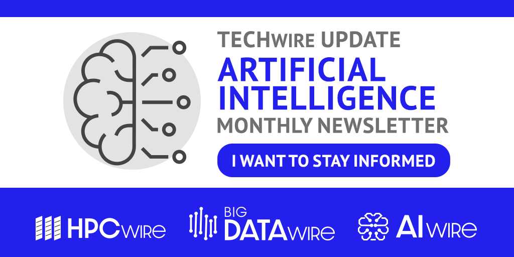 HPCwire's tweet image. Get useful information and expert analysis of the latest in AI when you subscribe to our #TECHwire: Artificial Intelligence newsletter. Sign up for a deep dive into the topics that matter the most to you. ow.ly/rkmI50VO5HN #artificialintelligence