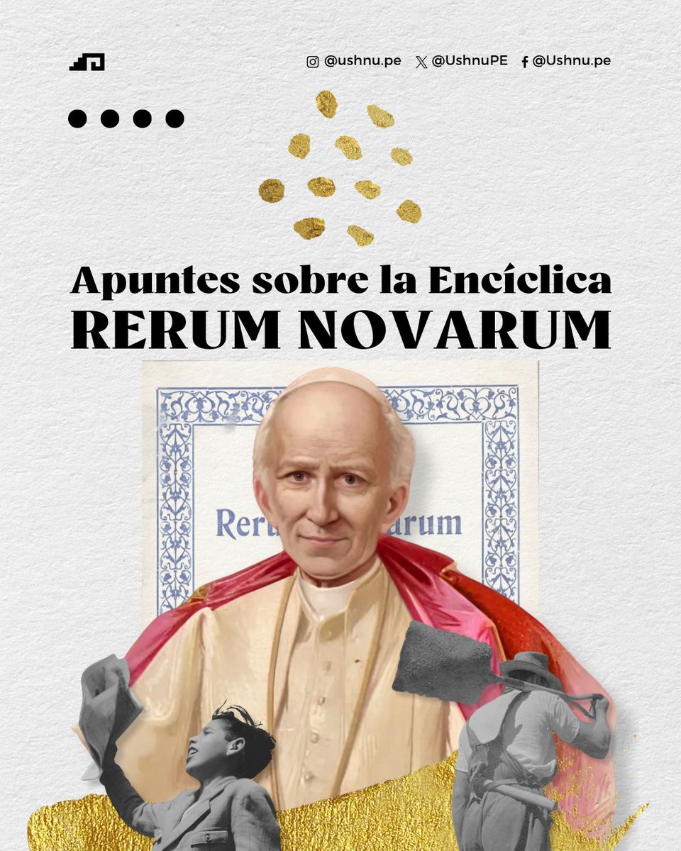 UshnuPE's tweet photo. #IDEAS 💡 | Hoy conmemoramos un hito fundamental en la Doctrina Social de la Iglesia: la publicación de Rerum Novarum (1891), la encíclica de León XIII que sentó las bases del pensamiento social católico.
#USHNU #UshnuPE #PensandoElPerú #RerumNovarum #DoctrinaSocial https://t.co/zxNHhCtnXX