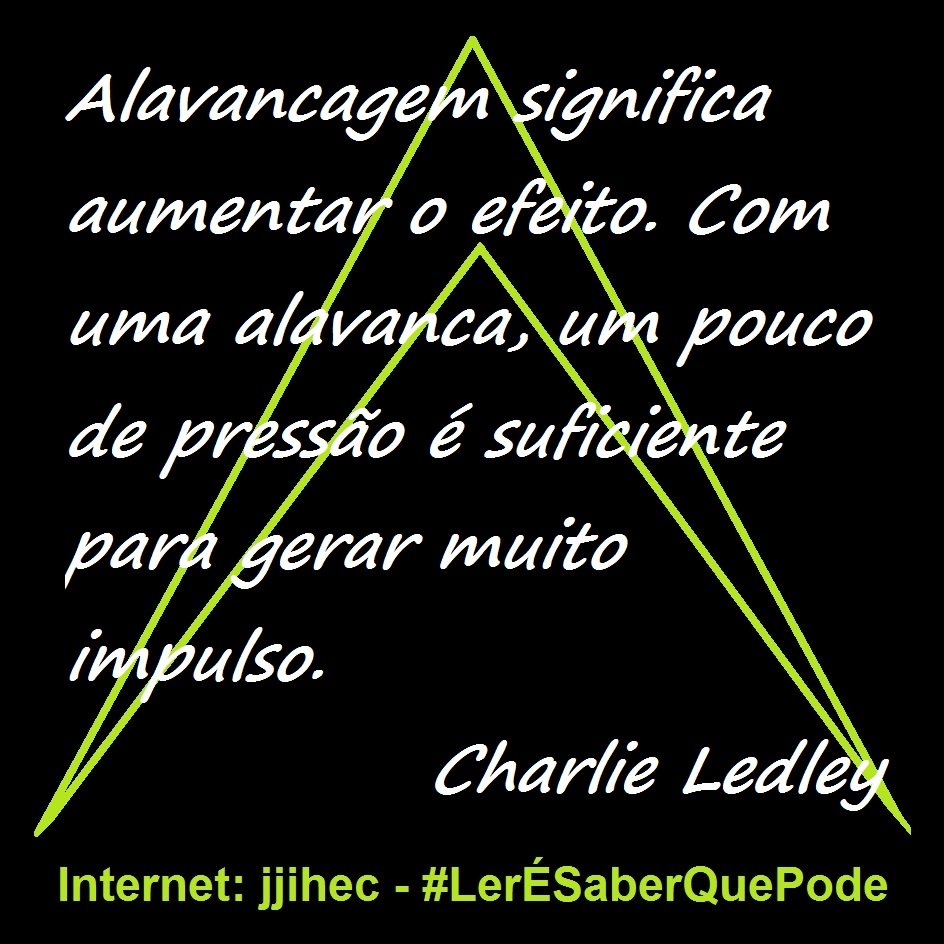 jjihec's tweet photo. #LerÉSaberQuePode #Jjihec #ReadIsKnowThatCan #Frase #Aforismo #Pensamento #Sabedoria #Coaching #Coach #Trader #Forex #Trade #Trading #BitCoin #AguaFuraPedra #Disciplina #Ledley #CharlieLedley https://t.co/QtARz7NXhR