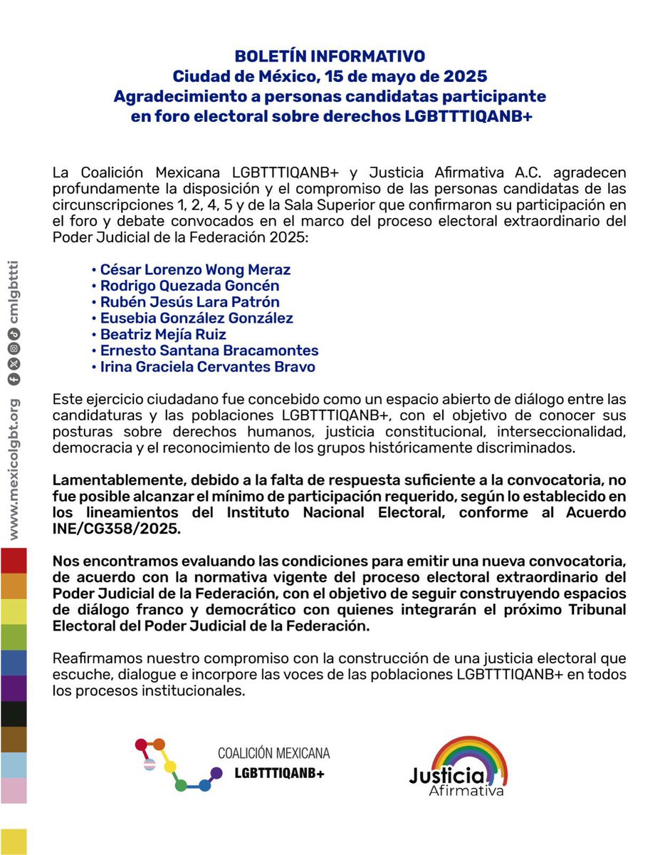 Desde la <a href="/cmlgbttti/">Coalición Mexicana LGBTTTI+</a> y <a href="/JAfirmativa/">Justicia Afirmativa</a> agradecemos a las personas candidatas que respondieron al llamado del foro #TEPJF2025.
Aunque no se logró el mínimo requerido por el INE, evaluamos nueva convocatoria.
Seguiremos exigiendo justicia con voz LGBTTTIQANB+. 
#JusticiaElectoral