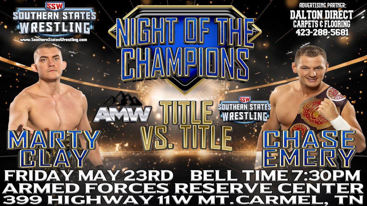SSW  Night of the Champions with star from All-Star Wrestling and Appalachian Mountain Wrestling Friday May 23rd 7:30pm Armed Forces Reserve Center 399 highway 11w Mount Carmel TN just One Mile West of Kingsport.