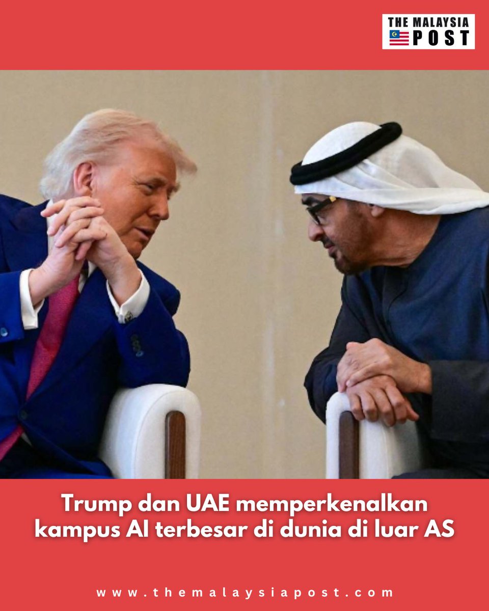 PostMalaysia's tweet photo. Trump dan UAE menaikkan taruhan — mendedahkan kampus AI terbesar dunia di luar AS. Projek 5GW, seluas 10 batu persegi yang bakal menjadikan UAE kuasa besar AI global. Langkah besar, cita-cita besar. Kita tengok macam mana ia berkembang nanti.
#RevolusiAI #UAE #Trump #AIglobal https://t.co/KmmxmJFsBh