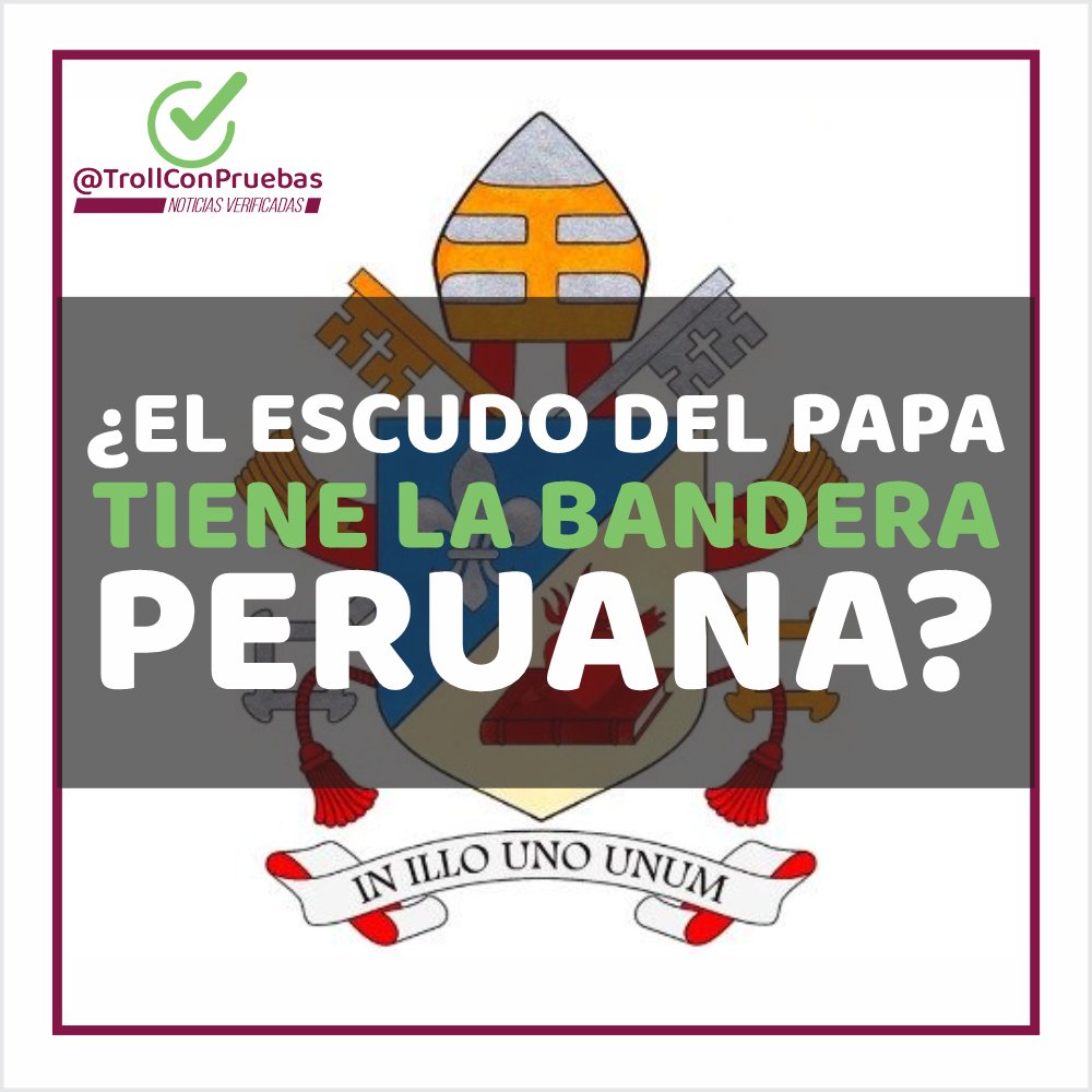 trollconpruebas's tweet photo. "¿Hasta dónde llega una mentira?

Fake news del escudo papal con bandera peruana:
✅ Logró autorizar viaje presidencial
✅ Engañó a ministros y ciudadanos
La desinformación tiene consecuencias reales.
¿Viste otra mentira? ¡Etiquétanos! 
#TrollConPruebas https://t.co/3ZDwbOujZS