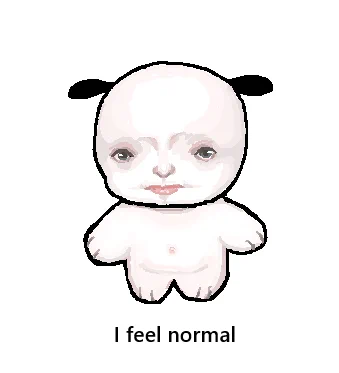 I feel normal 