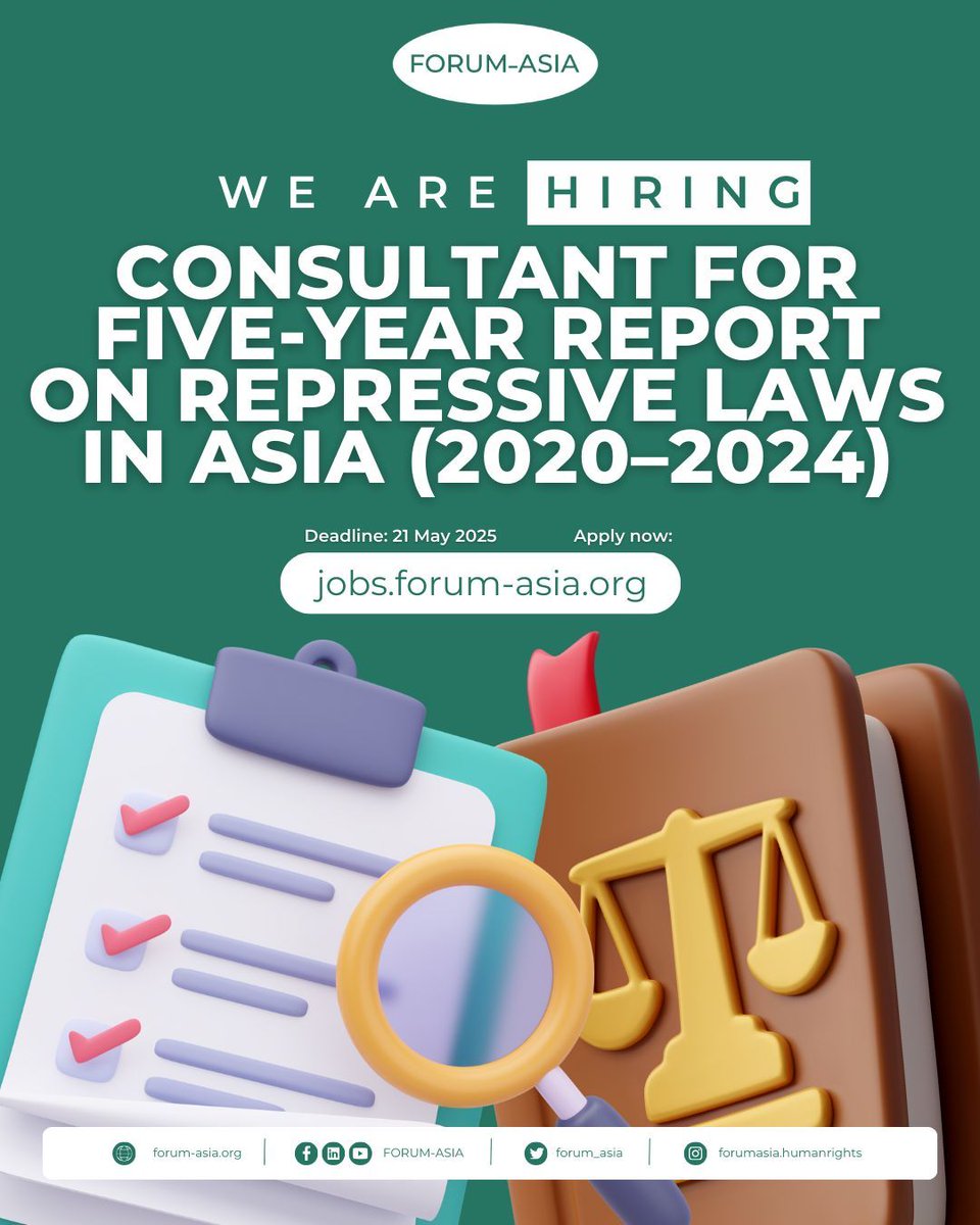 FORUM-ASIA is seeking an experienced consultant to lead the development of a Five-Year Report on Repressive Laws in Asia. The report will analyze trends in the use of legal frameworks to suppress fundamental freedoms and restrict civic space in the region. 

Apply before 21 May