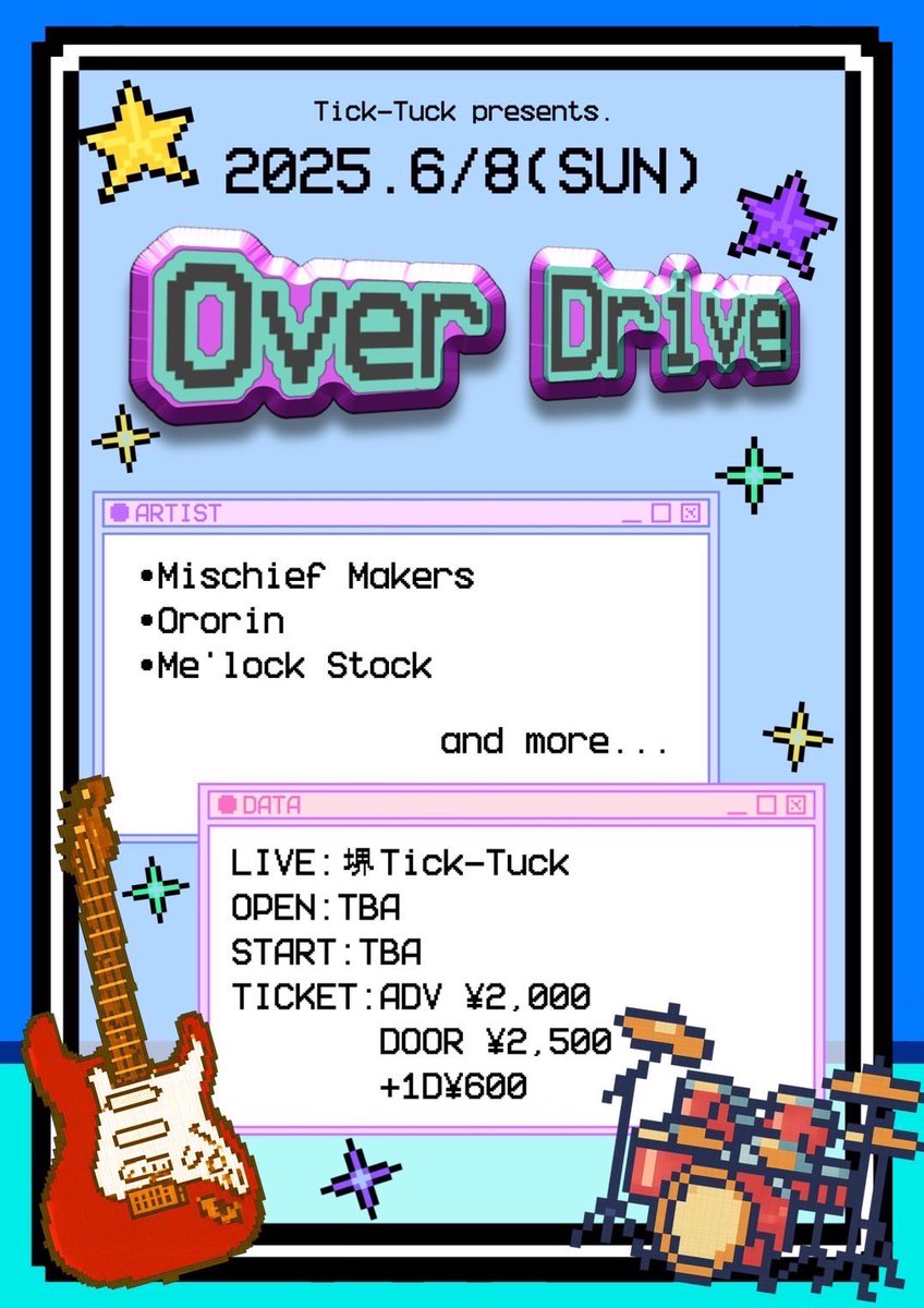 【ライブ解禁🌟】

2025.6.8（日）📍堺Tick-Tuck

Tick-Tuck pre.
『Over Drive』

🕰️OPEN TBA/ START TBA
🎫ADV ¥2,000 / ¥2,500（＋1D）

w / 
Mischief Makers
Me' look Stock

and more...

久しぶりにチクタクでライブします
ふらっと遊びに来てください！
お取り置き待ってます🎫