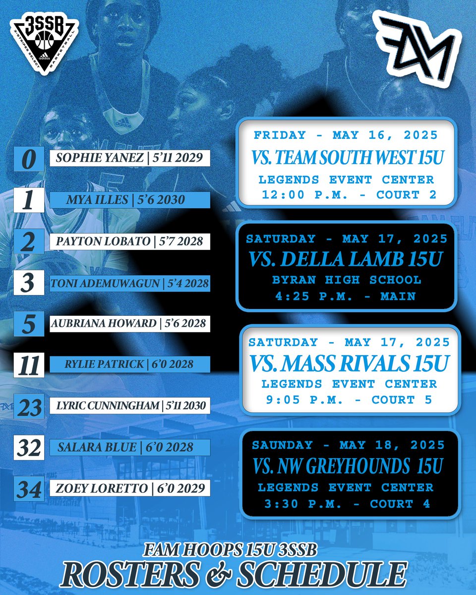 FAM Hoops Program 3SSB. 
Adidas 3SSB . Session II
15U Schedule &amp; Roster Release 

📍 Legends Event Center 
      Bryan, Texas

📆  May 16th - 18th / / / #TheFAMway