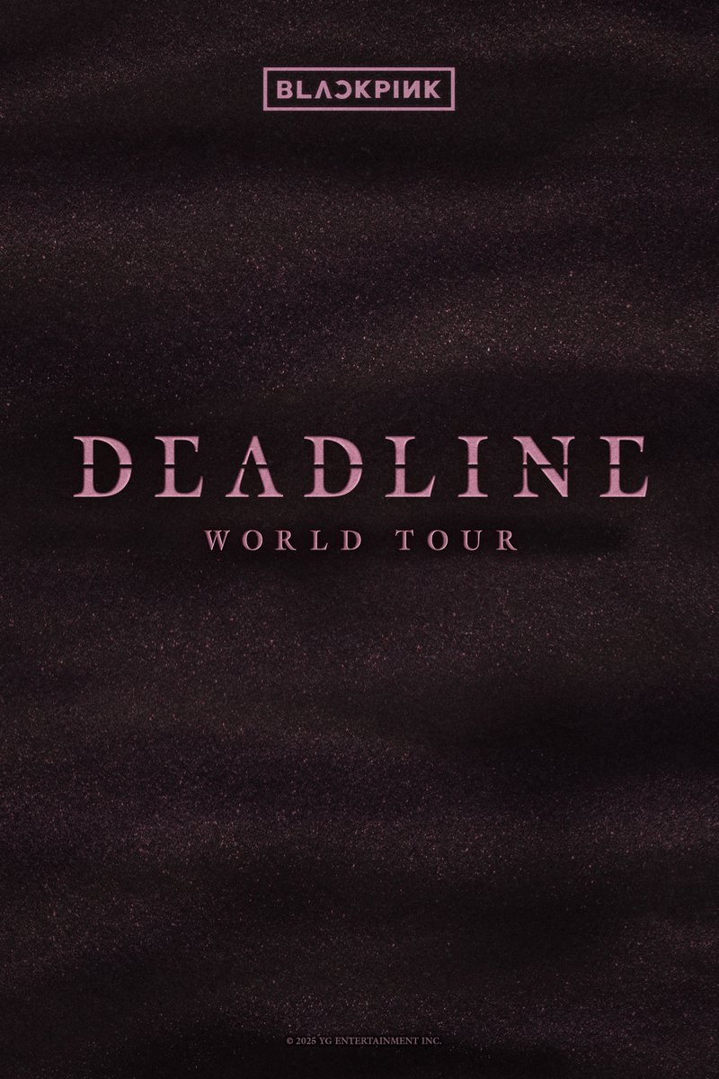 kchartsmaster's tweet photo. BLACKPINK announces the 'DEADLINE World Tour.' https://t.co/f8sCr49s3u