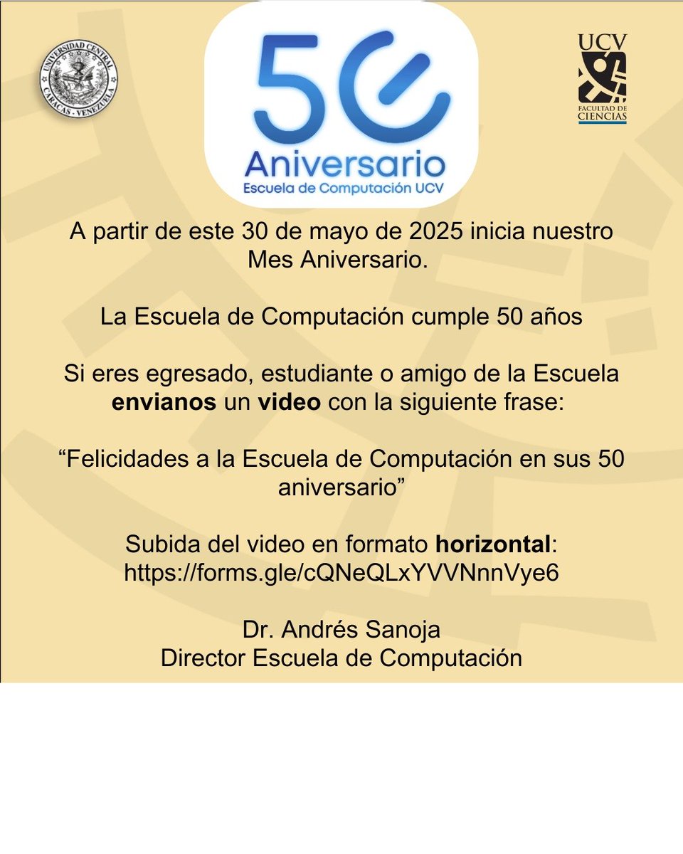 asanoja's tweet photo. La Escuela de Computación cumple 50 años

Si eres egresado, estudiante o amigo de la Escuela envianos un video con la siguiente frase:

“Felicidades a la Escuela de Computación en sus 50 aniversario”

En formato horizontal:
https://t.co/sbCZK2AkPa

Dr. Andrés Sanoja
Director https://t.co/uXJDigajd8
