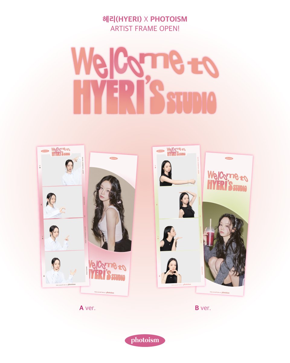 PHOTOISM X HYERI
FRAME ARTIST SEGERA HADIR

Frame artist <HYERI> akan segera rilis di photoism.

Ambil foto dan buat kenangan spesial bersama <HYERI> frame foto di seluruh store photoism.

* PERIODE | 5/19 ~ 6/8 (KST)

ONLY IN PHOTOISM