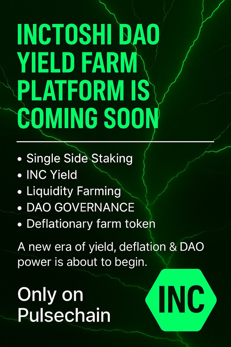 INCTOSHI DAO YIELD FARMS is coming to PulseChain…

And it’s about to flip DeFi on its head.

✅ Single-Sided Staking
✅ INC Yield + Emissions
✅ Liquidity Farming
✅ DAO Governance
✅ 3% Treasury (PLS)
✅ 3% INC Rewards to Holders
✅ 1% Deflationary Burn
🖨️ PRINTS HIGH APR YIELD
