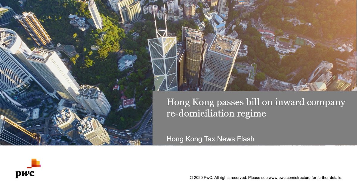 On 14 May 2025, the bill to introduce an inward company re-domiciliation regime in Hong Kong was passed by the Legislative Council with committee stage amendments. The regime is expected to be come into operation on 23 May 2025. More: pwchk.com/en/services/ta…
#PwC #Redomiciliation