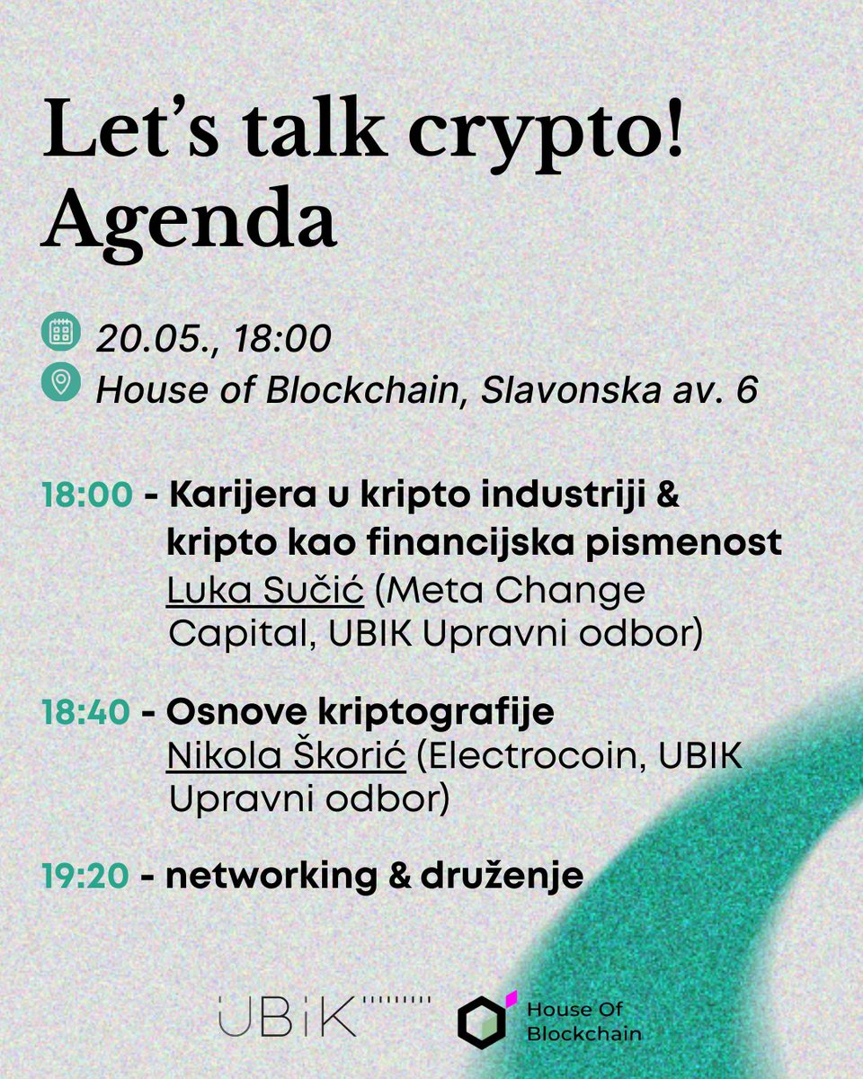 Predstavljamo agendu za UBIK-ov Let’s Talk Crypto!
📅 Utorak 20.5. u 18h (House of Blockchain)
 Luka Sučić – karijera u kriptu &amp; financijska pismenost
 Nikola Škorić – osnove kriptografije
🤝 Networking &amp; druženje

🎟️ Prijaviti se možeš na linku: lu.ma/u5y8eu7g