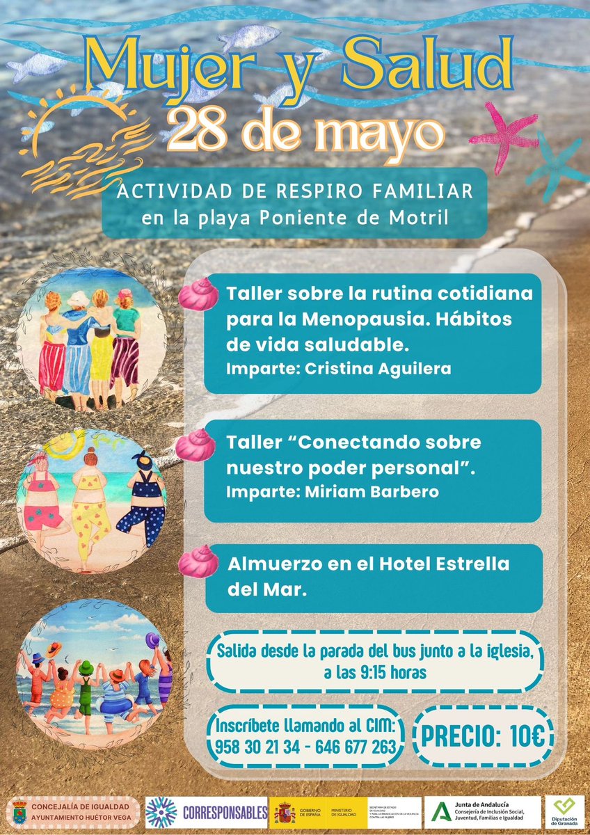 🌸MUJER Y SALUD
28M Día de la Salud de las Mujeres
Respiro familiar en Playa Poniente, Motril

💬 Talleres sobre menopausia y empoderamiento

🍴 Almuerzo en Hotel Estrella del Mar

📞 Reserva: 958 30 21 34 / 646 677 263

Concejalía de Igualdad
#AyuntamientoDeHuétorVega
