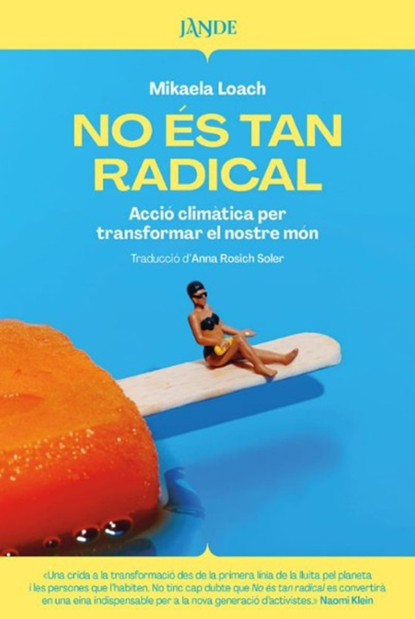 BIBLIOTECA CIÈNCIA 📚🆕
No és tan radical. Acció climática per transformar el nostre món (Mikaeola Loach)
editorialjande.com/es/cataleg-lli…
vía <a href="/jande_editorial/">JAŊDE Editorial</a> 
#Ecologia #Climatologia