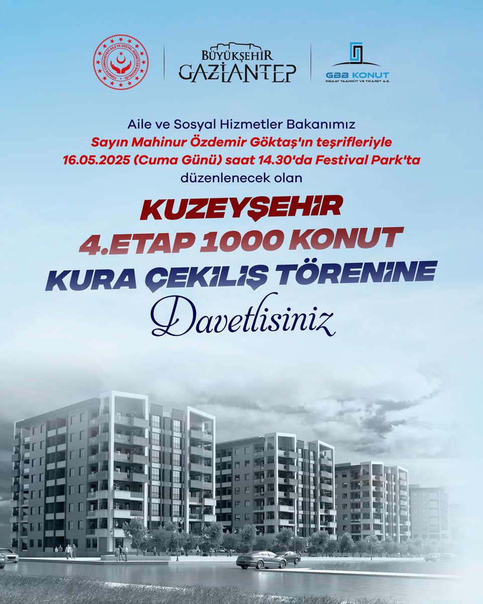 Gaziantep Büyükşehir (@gaziantepbeld) on Twitter photo GBB Konut olarak inşa ettiğimiz Kuzeyşehir 4. Etapta yer alan 1000 konut için kura çekimi,
Aile ve Sosyal Hizmetler Bakanımız Sayın Mahinur Özdemir Göktaş’ın teşrifleriyle gerçekleşiyor. 🏡 
Tarih: 16 Mayıs 2025 Cuma
Saat: 14.30
Yer: Festivaller Parkı
Tüm hak sahiplerini ve GBB Konut olarak inşa ettiğimiz Kuzeyşehir 4. Etapta yer alan 1000 konut için kura çekimi,
Aile ve Sosyal Hizmetler Bakanımız Sayın Mahinur Özdemir Göktaş’ın teşrifleriyle gerçekleşiyor. 🏡 
Tarih: 16 Mayıs 2025 Cuma
Saat: 14.30
Yer: Festivaller Parkı
Tüm hak sahiplerini ve