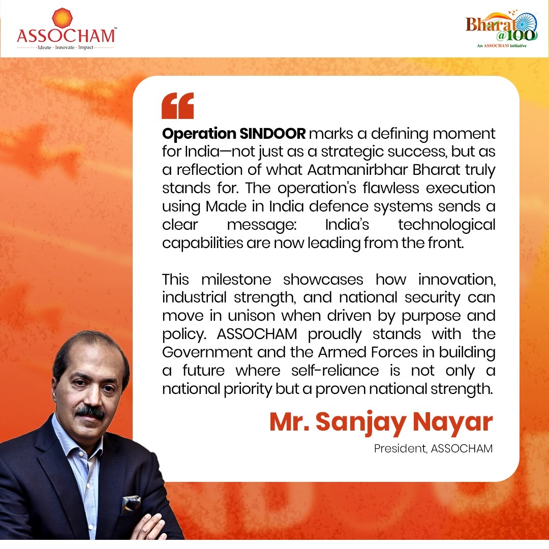 ASSOCHAM4India's tweet photo. Aatmanirbhar Bharat in Action. 🇮🇳

Operation SINDOOR marks a powerful moment in India's defence and strategic journey where precision, policy, and indigenous innovation came together to deliver national impact.

Mr. Sanjay Nayar, President, ASSOCHAM affirms the nation's growing technological and industrial might, saluting the leadership of our Armed Forces and the Government of India in making self-reliance a demonstrated strength on the global stage.

#ASSOCHAM #OperationSINDOOR #AatmanirbharBharat #DefenceInnovation #NationalSecurity #IndiaLeads #MadeInIndia #StrategicStrength #ViksitBharat2047

@AmitShah @rajnathsingh @adgpi @SpokespersonMoD @PIBHomeAffairs  @ASSOCHAMSG @BKGoenka @N_Hiranandani @sumant_sinha @agarwalvineet @AjaySingh_SG