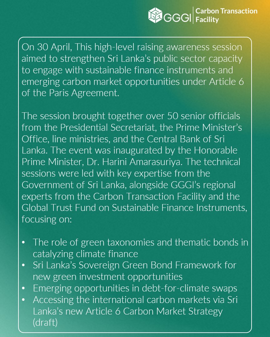 Sri Lanka Advances Climate Finance and Carbon Markets Awareness! On Apr, GGGI, the Prime Minister’s Office &amp; Ministry of Environment hosted a high-level session w/ PM <a href="/Dr_HariniA/">Dr. Harini Amarasuriya</a> . Officials explored green bonds, taxonomies, debt for climate swaps&amp; Draft Article 6 carbon strategy
