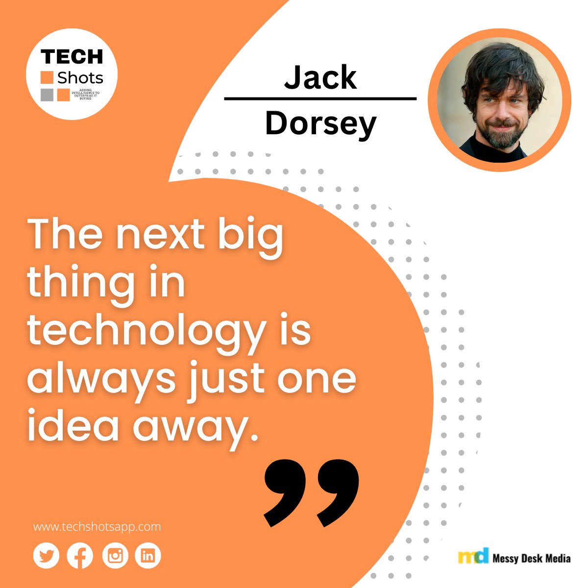 techshotsapp's tweet image. The next big thing in technology is always just one idea away.
- Jack Dorsey
#morning #motivation #quotes