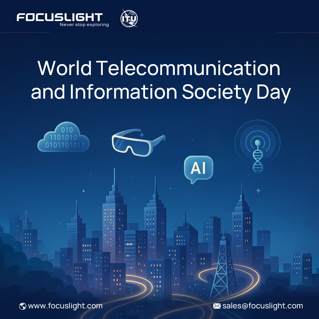 🌐 May 17 marks World Telecommunication and Information Society Day. At Focuslight, we are proud to contribute to this digital evolution through our expertise in optical communication, helping to enable a more connected, intelligent, and sustainable future. 🌍📡