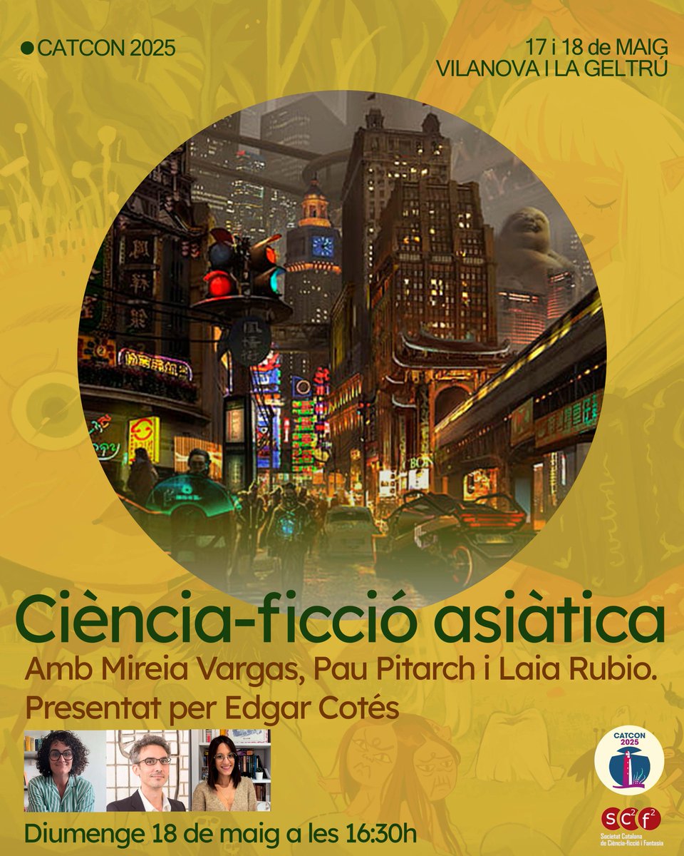 Repassada final d'actes de la CatCon 2025

DIUMENGE 18 DE MAIG

16:30 Ciència-ficció asiàtica, amb Mireia Vargas, Pau Pitarch i Laia Rubio. Presentat per Edgar Cotes

catcon.cat/programa/