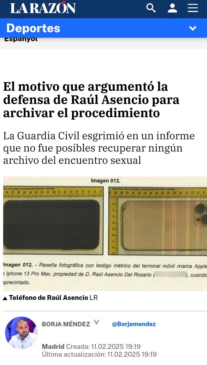 MiguelGalanCNFE's tweet photo. RAUL ASENCIO será absuelto. Las evidencias científicas de la UCO le exonera.

El informe de la (UCO) es contundente y demuestran la inocencia de Raul Asencio: NO fue posible "recuperar ningún archivo multimedia del encuentro sexual" entre los imputados.

En consecuencia, Raúl Asencio NO ha grabado, NO ha difundido, NO ha compartido ningún vídeo sexual. La UCO recalcó que NO fue posible recuperar del móvil de Raul Asencio ningún archivo multimedia del encuentro sexual entre sus compañeros de club con las mujeres en el interior de la cabaña.

Por tanto, sin video no se puede probar delito alguno. La UCO fue incapaz de encontrar este vídeo porque la realidad es que en su teléfono este vídeo no está, ni tampoco consta que lo haya destruido de su móvil.

No se ha localizado ningún registro conservado en el sistema de archivos del terminal de móvil del jugador del Real Madrid, que indicara que, desde el IPhone de Raúl Asencio, se hubiera recibido o compartido algún archivo multimedia de video que guardara relación con el encuentro sexual.

La acusación se basa únicamente en la declaración de un amigo de Asencio y novio de una de las presuntas víctimas, quien no recuerda la fecha exacta en que Raúl Asencio le mostró el vídeo, aunque cree que fue en julio. Sin embargo, la pericia informática confirma que el archivo eliminado que Raúl Asencio recibió de Juan fue en junio. Por lo tanto, no se puede acreditar que el vídeo registrado en el informe sea el mismo que Asencio le enseñó a su amigo. Dado que existe duda sobre las fechas entre junio y julio, se debe interpretar a favor de Asencio, conforme al principio del in dubio pro reo.

Por otro lado, legal y técnicamente, la recepción de un video sexual por parte de Raúl Asencio, limitado a una sola lectura, sin evidencia de que supiera que uno de las participantes era menor de edad, no constituye automáticamente un delito de pornografía infantil. 

Igualmente si fuera verdad que Asencio recibió el vídeo en WhatsApp en una sola lectura y decidió mostrárselo a un amigo que además es pareja de una de las participantes, sin distribuirlo en grupos o a más personas, podría argumentarse que no hay una divulgación masiva ni un acto de revelación deliberada que pueda considerarse un delito de revelación de secretos.

La única evidencia es un mensaje de audio en el que el acusado reconoce haber recibido un vídeo enviado por Juan, pero no existe el propio vídeo ni pruebas que demuestren que dicho contenido comprometido era un vídeo sexual, entonces esa declaración no sería suficiente para condenar. 

La ausencia de la prueba nuclear, en este contexto, impide establecer con certeza lo que contenía ese vídeo, y por lo tanto limita la posibilidad de condenar por delitos relacionados con la divulgación de contenidos sexuales sin consentimiento.

No existen fundamentos probatorios sólidos para continuar con el procedimiento. Es imperativo contar con las evidencias clave: los vídeos. Hasta la fecha, y tal como admite el propio auto, estas imágenes no han aparecido, ni siquiera en forma de capturas de pantalla. 

Hay que recalcar que Raúl Asencio es inocente, NO estaba en la cabaña donde sus 3 compañeros mantuvieron relaciones sexuales consentidas con las 2 chicas. Raúl Asencio estaba en otro lugar con otra chica, por tanto él no pudo grabar ninguna imagen. La policía científica ha podido constatar del volcado de su móvil que ese mismo día 15 no recibió ningún archivo multimedia en su móvil de sus compañeros, entonces difícilmente ha podido difundir el vídeo. 

La UCO concluyó que no fue posible recuperar en el móvil de Raúl Asencio ningún archivo multimedia del encuentro sexual con las menores en el reservado. La acusación se basa únicamente en la declaración de un amigo de Asencio, novio de una de las presuntas víctimas, quien afirmó que Asencio le enseñó el vídeo enviado por Juan vía WhatsApp en modo solo una lectura. Sin embargo, la policía científica no pudo acreditarlo en el móvil de Asencio.