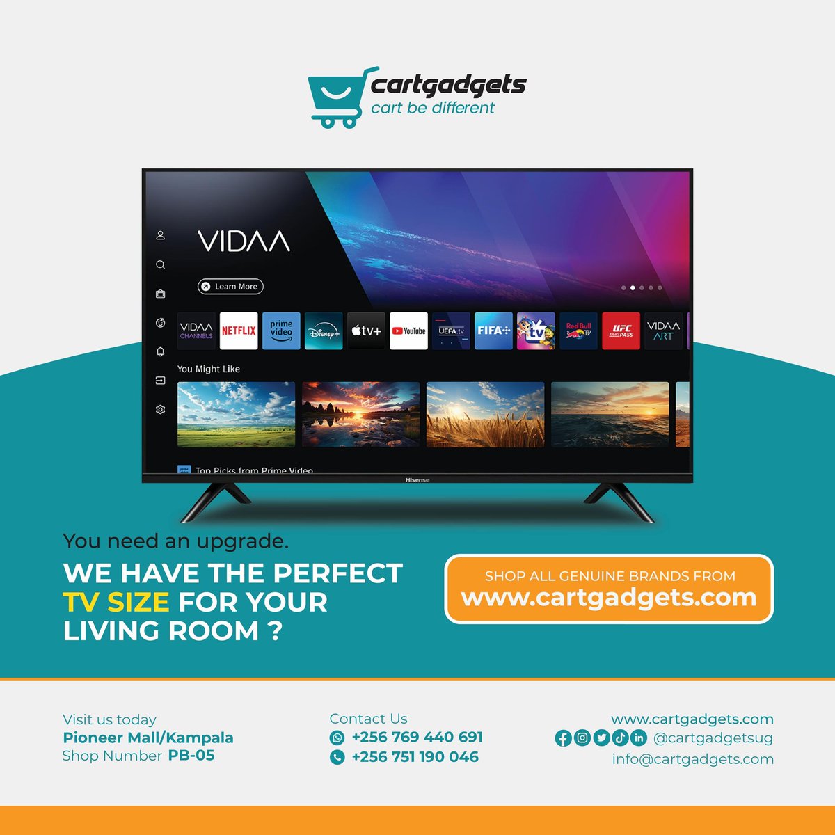 Upgrade Your Viewing Experience!
Find the perfect TV size for your living room at Cartgadgets.

 Shop genuine brands and top-quality screens at cartgadgets.com
 
Visit us at Pioneer Mall/Kampala, Shop PB-05
Call us: +256 769 440 691 / +256 751 190 046

#CartgadgetsUG
