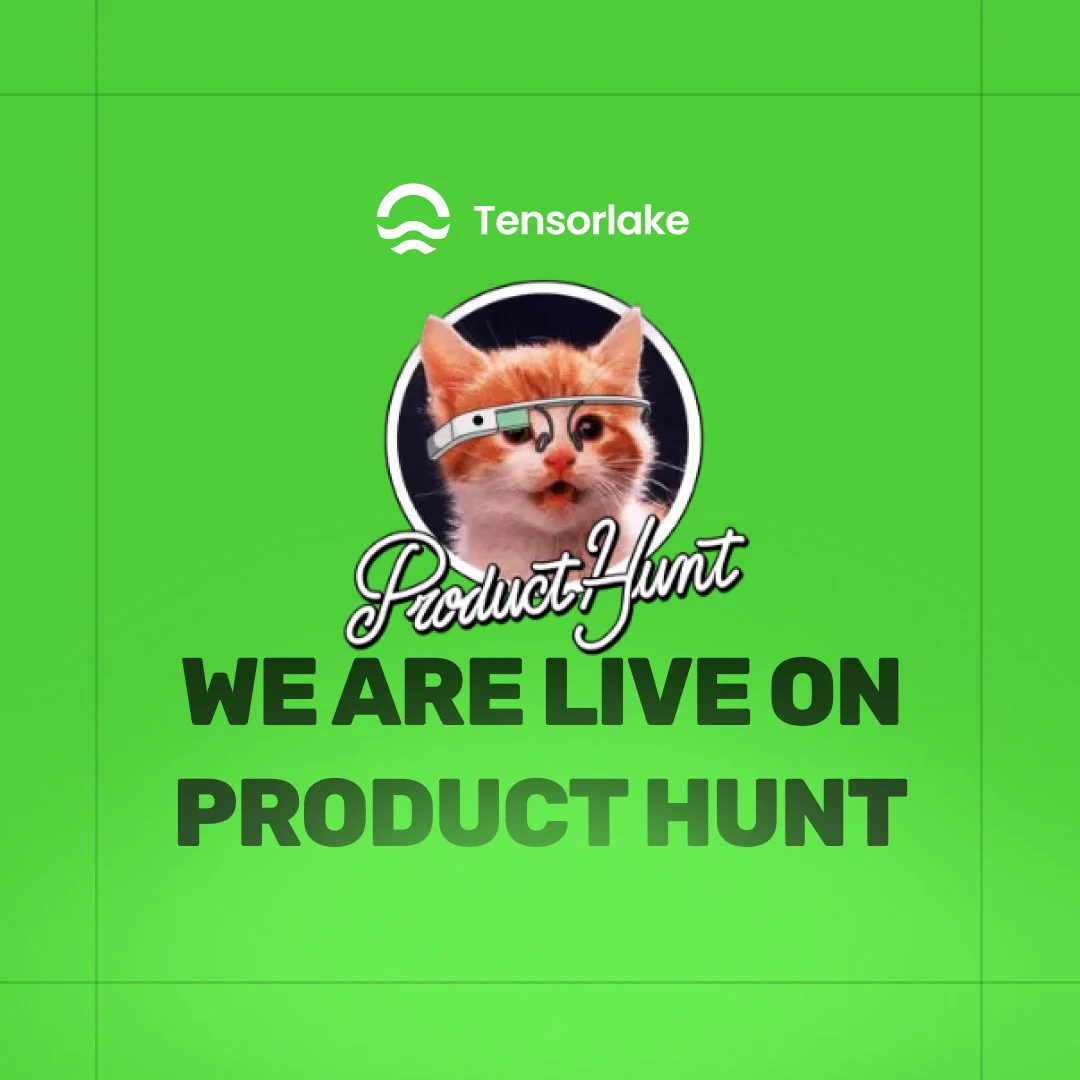 Bright green graphic with the Tensorlake logo at the top. Below it is the iconic Product Hunt cat wearing Google Glass, surrounded by a black circle. The text beneath the cat reads: “We are live on Product Hunt” in bold, black uppercase letters.