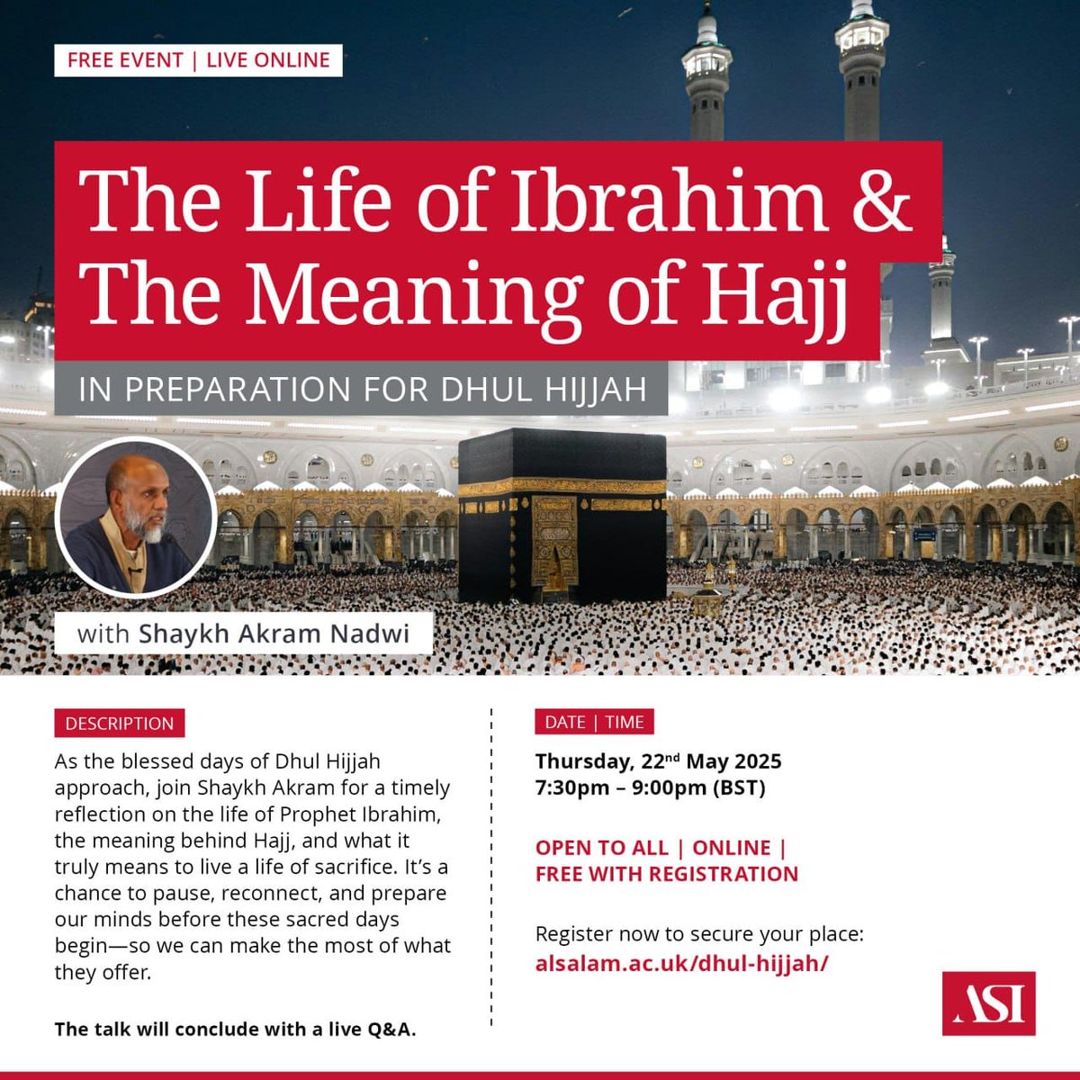 What does it really mean to live a life of sacrifice?

As Dhul Ḥijjah nears, join Shaykh Akram Nadwi for a powerful online talk on the life of Prophet Ibrāhīm and the true meaning of Ḥajj. A chance to reflect, reconnect and prepare before the sacred days begin.

📆 Thursday 22