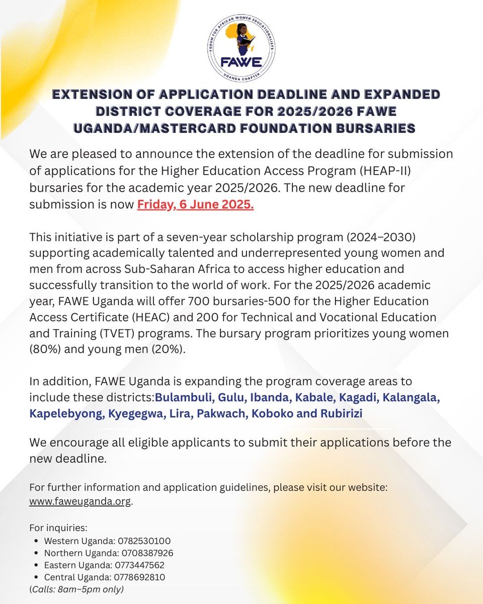 URGENT UPDATE: Deadline Extended!

The deadline to apply for the FAWE/MASTERCARD Foundation bursaries for the 2025/2026 academic year has been extended to Friday, 6 June 2025.

We’re also excited to announce that we’ve expanded our bursary program to include 13 additional