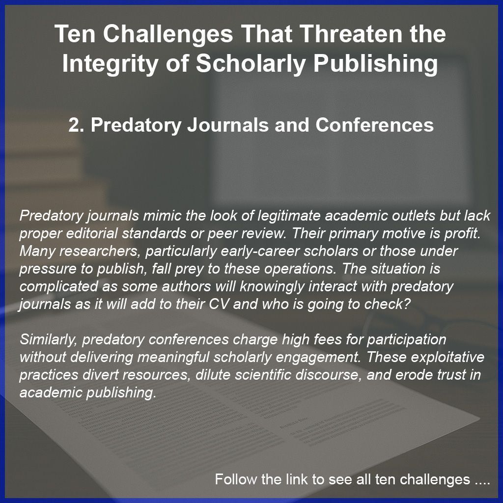 In a recent blog post I highlighted ten challenges that the scholarly  community faces. Predatory Journals and Conferences was one of them. You can see the other challenges here: buff.ly/j5CEm2h