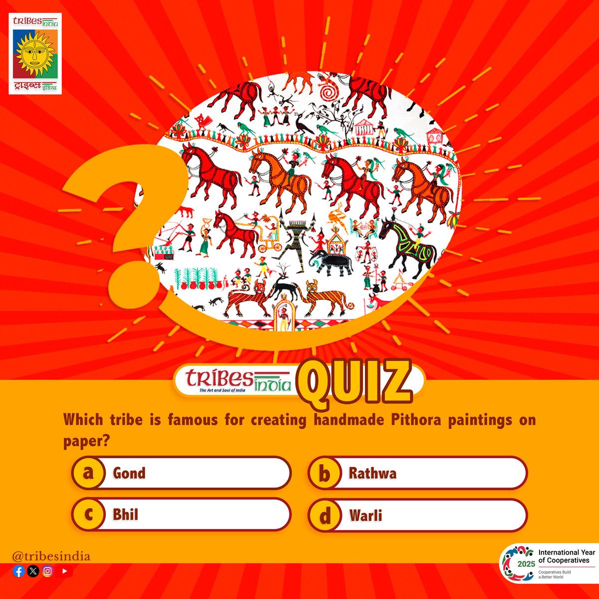 tribesindia's tweet photo. Art that tells a story of tradition and rituals! 🎨
Which tribe is famous for creating handmade Pithora paintings on paper?
a) Gond
b) Rathwa
c) Bhil
d) Warli
#Vocal4Local #BuyTribal #TribesIndia #Poll #CheckYourKnowledge https://t.co/D2nf4Gvt0b