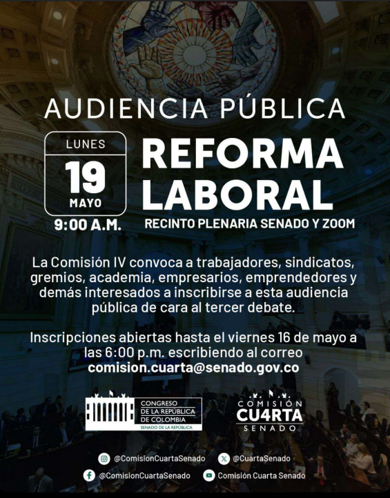🚨Se ha modificado la fecha de la audiencia pública para la #ReformaLaboral quedando para el día🗓️lunes 19 de mayo a las 9 am.
Hasta hoy a las 6:00PM se pueden inscribir para participar de la audiencia a través del correo comision.cuarta@senado.gov.co <a href="/SenadoGovCo/">Senado de la República 🇨🇴</a> <a href="/MintrabajoCol/">MinTrabajo</a>