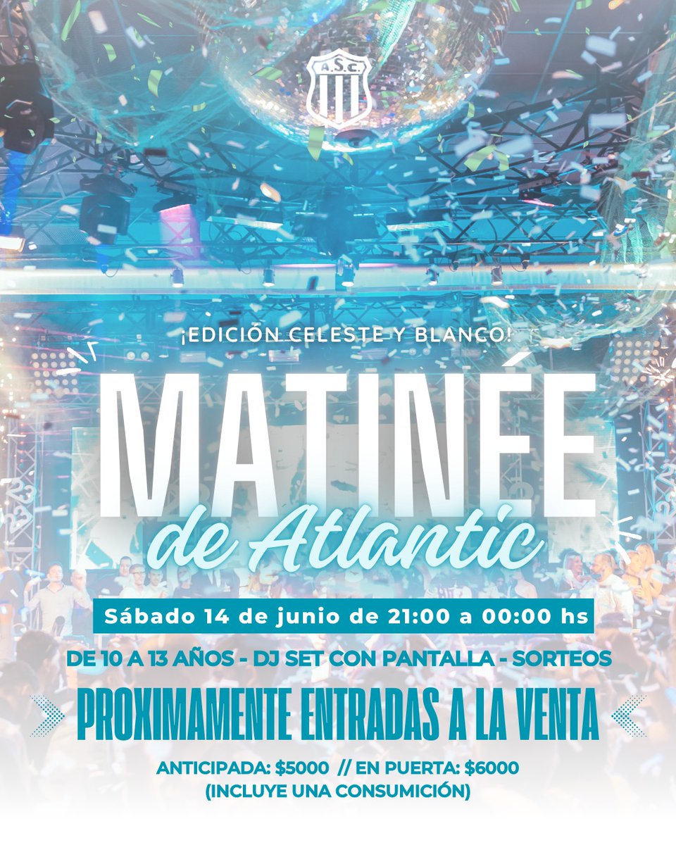 ¡OTRA VEZ, SÍ, LA MATINÉE DE ATLANTIC! 😄💙🤍🇦🇷

🥳 A pura música, pantalla y diversión, se viene la matinée que todos esperaban VERSIÓN CELESTE Y BLANCO 💙 

✅ Será el sábado 14 de junio de 21:00 a 00:00 hs, en el club, Lavalle 936

Próximamente entradas a la venta en el club👇🏼