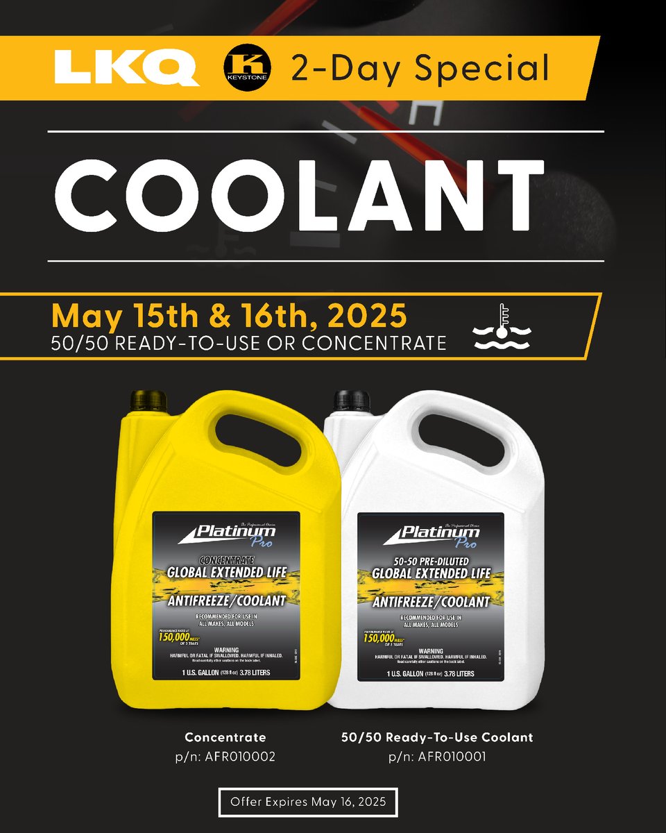 2-Day Special May 15-16, 2025.
Stock up and Save on Platinum Pro 50/50 Pre-Mix or Concentrated Coolant, While Supplies Last!

Call Today or Order Online at portal.LKQCorp.com