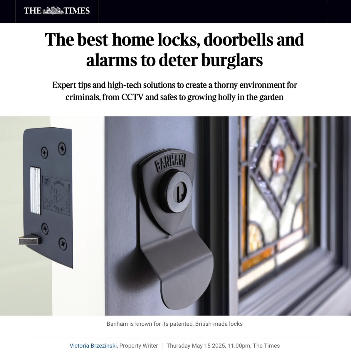 Banham Security (@banhamsecurity) on Twitter photo Banham seen in <a href="/thetimes/">The Times and The Sunday Times</a> today providing advice on how to secure your property.🙌
See us on page 8 of The Times Weekend and read the article online bit.ly/3GXbkLo by Victoria Brzezinski. Banham seen in <a href="/thetimes/">The Times and The Sunday Times</a> today providing advice on how to secure your property.🙌
See us on page 8 of The Times Weekend and read the article online bit.ly/3GXbkLo by Victoria Brzezinski.