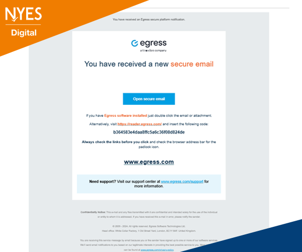nyesdigital's tweet photo. Did you receive this email today?
We have been alerted to a scam email that appears to be from Egress, attempting to obtain sensitive information.

 Please don't click any of the links inside. If you have any suspicions please get in touch with us . 

#ScamAlert #CyberSecurity https://t.co/NhYaRqCqnk