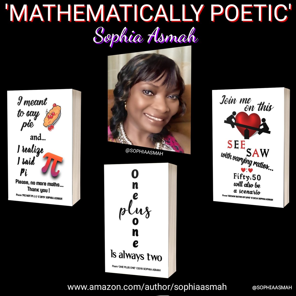 AsmahSo's tweet photo. Still got the maths bug! ๐ฅฐ
Poems like Pie not Pi (ฯ), One plus One & Seesaw Ratios of Love feature in my book Simply Poetic, Section 5: Mathematically Poetic & other books.
@ https://t.co/fQsekw0GGU
#simplypoetic #mathpoetry #pienotpi #ilovemaths #sophiaasmahbooks #sophiaasmah https://t.co/jnC8KAcZ8l