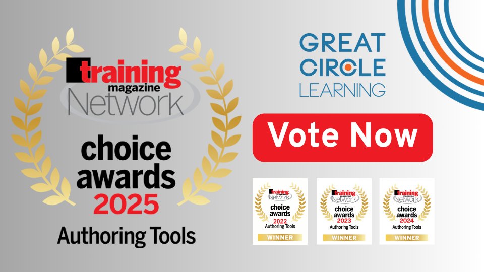 We need your help!

Great Circle Learning has been nominated for the 2025 Training Magazine Network Choice Awards for Authoring Tools. Help us win for the fourth straight year.
✅ Vote Here: hubs.la/Q03mXxfq0