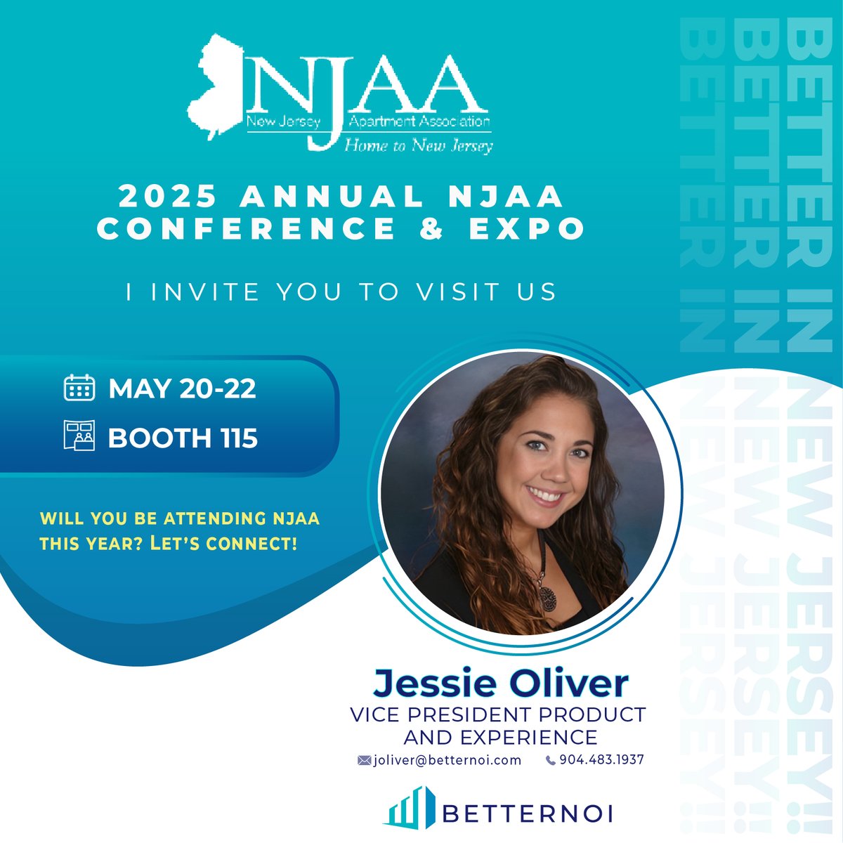 2025 Annual NJAA Conference and Expo ✨   

I invite you to visit us:  

🗓️ May 20-22 | New Jersey  
📍Booth #115

Jessie Oliver
joliver@betternoi.com
904.483.1937

#BetterNOI #NJAA #TradeShow #NJAA2025