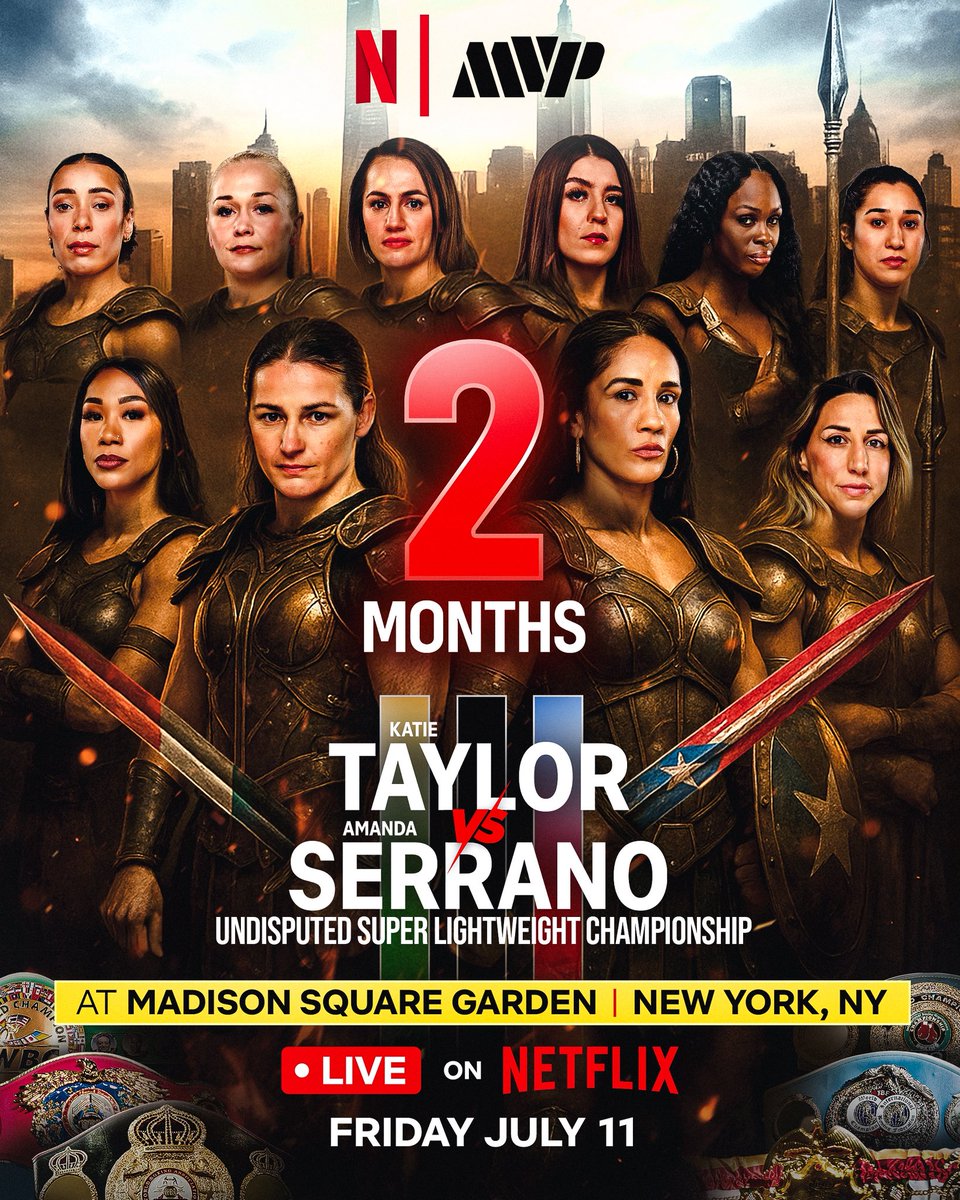 8 weeks until the third and final installment of Katie Taylor vs Amanda Serrano, as the best female boxers in the world descend on New York City to save boxing, live from Madison Sqaure Garden. 

This will be the event of the year‼️

#TaylorSerrano #BaumgardnerMiranda