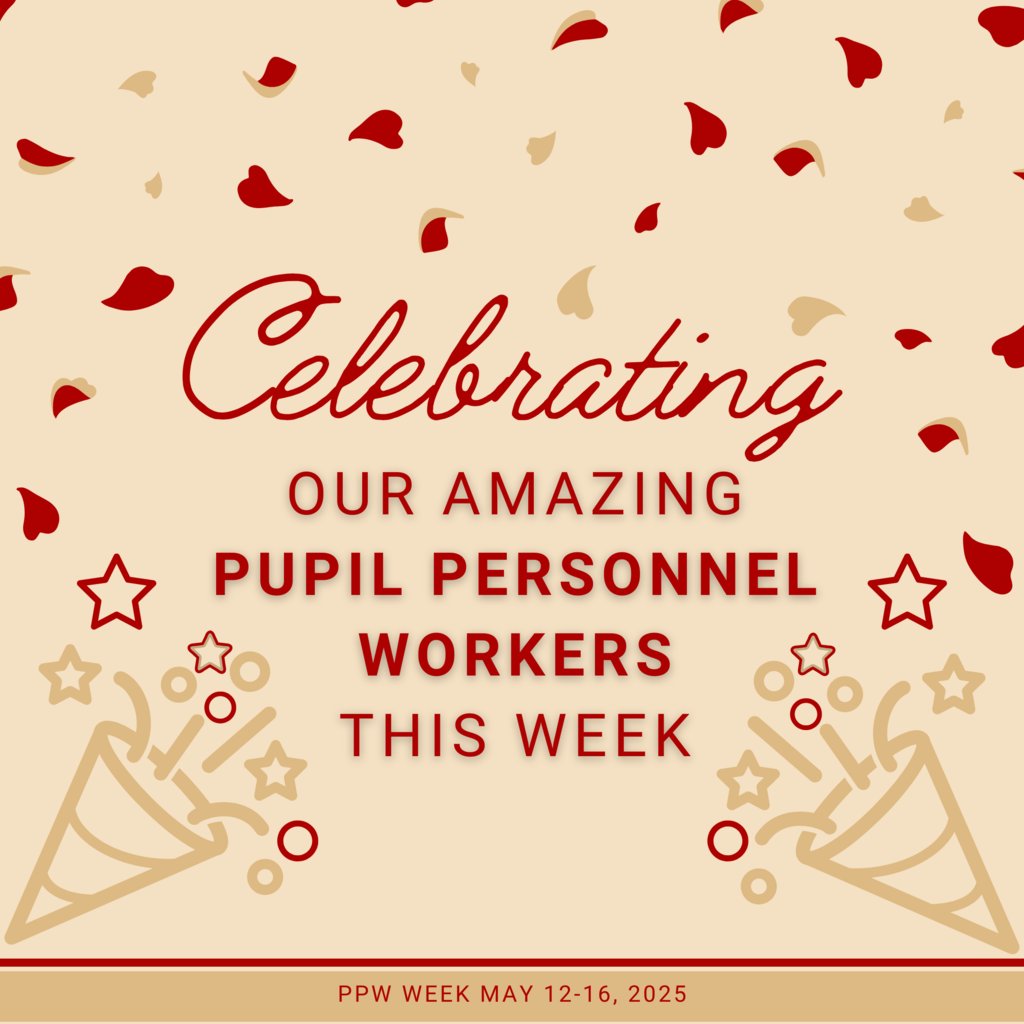Celebrating Our Amazing Pupil Personnel Workers This Week 
PPW Week 
May 12-16, 2025