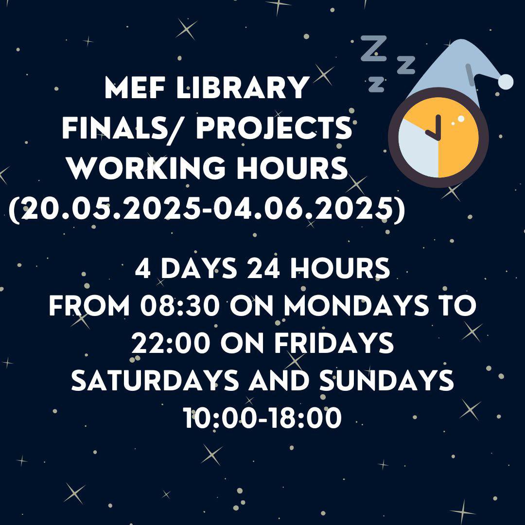 MEF Kütüphane final/proje dönemi boyunca 4 gün 24 saat Pazartesi 08:30’dan Cuma 22:00’a kadar, Cumartesi - Pazar ise 10:00-18:00 saatleri arasında hizmet verecektir. Tarih ve saatleri kaydetmeyi unutma!✨📅