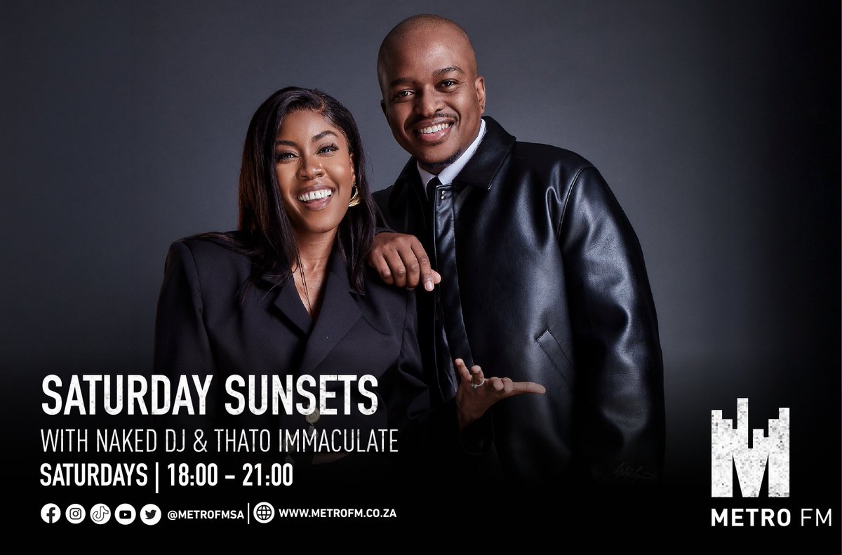 METROFMSA's tweet photo. Saturday Sunsets with @Naked_Dj &amp; @callherthato
| Saturdays 18:00 - 21:00      

📲: 060 552 7303   
☎️: 086 000 2160   
Listen Live: https://t.co/fKGr0Iz2Za https://t.co/4y407JO3BI