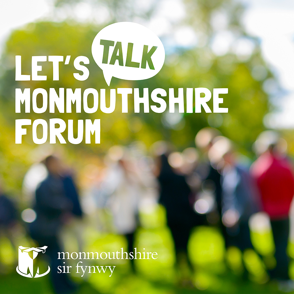 If you're keen to get more involved in local democracy, to ask questions, have your say, and join in meetings about proposed policies and strategies then sign up to the new residents' forum.
Visit Let's Talk Monmouthshire today to find out more. letstalkmonmouthshire.co.uk/lets-talk-forum