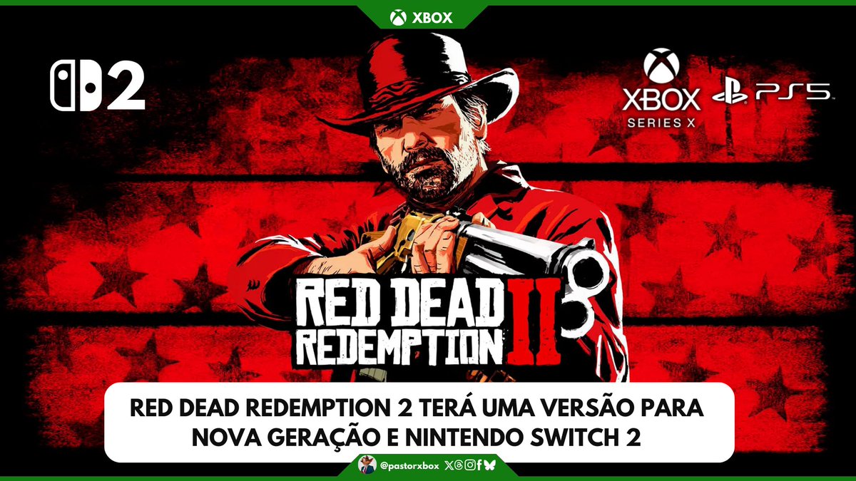 PastorXbox's tweet photo. Red Dead Redemption 2 Para Xbox Series X|S, PS5 e Nintendo Switch 2 Chega Ainda em 2025

Segundo o site Gamereactor, a obra-prima de mundo aberto do Velho Oeste, considerado um dos melhores games de todos os tempos, não só está a caminho do Nintendo Switch 2, como também poderá chegar ao novo console ainda este ano

Além disso o game receberá um "patch de atualização de nova geração" que atualizam os gráficos e o desempenho de Red Dead Redemption 2 para Xbox Series X|S e PS5 

https://t.co/WkU7S6K8hm
#Xbox