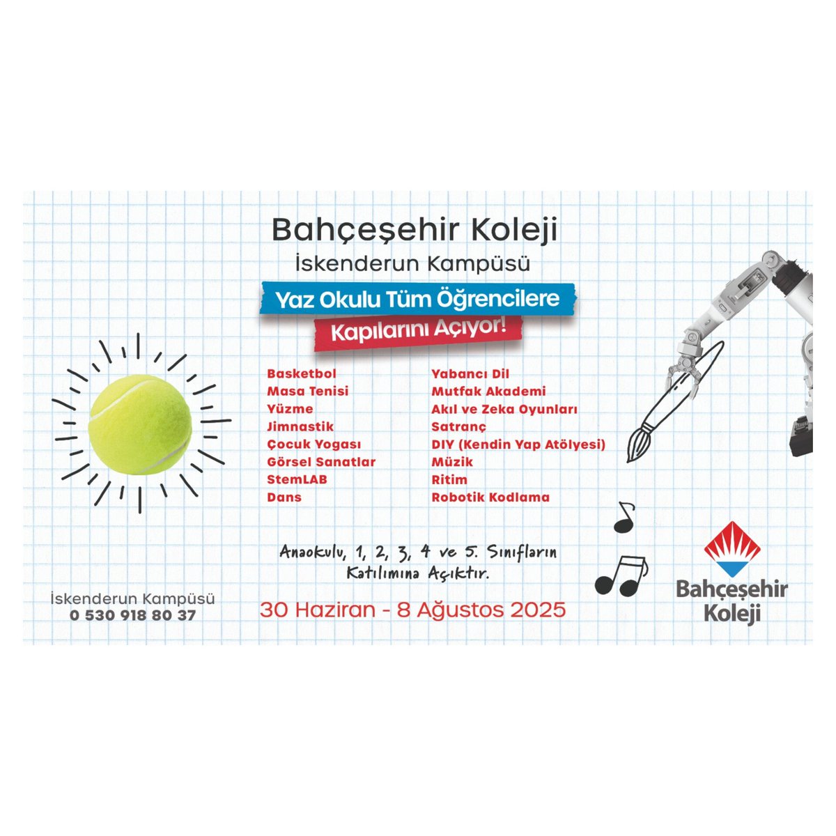 📣 YAZ OKULU KAYITLARIMIZ BAŞLADI❗
🎯 Çocuklarımızın fiziksel ve bilişsel yeteneklerini geliştirerek verimli bir yaz tatili geçirmesini hedeflediğimiz yaz okulu programımız başlıyor. 
🗓 Ders Tarihleri: 30 Haziran-08 Ağustos 2025

Kayıt için İletişim:
✍️ 0 530 918 80 37